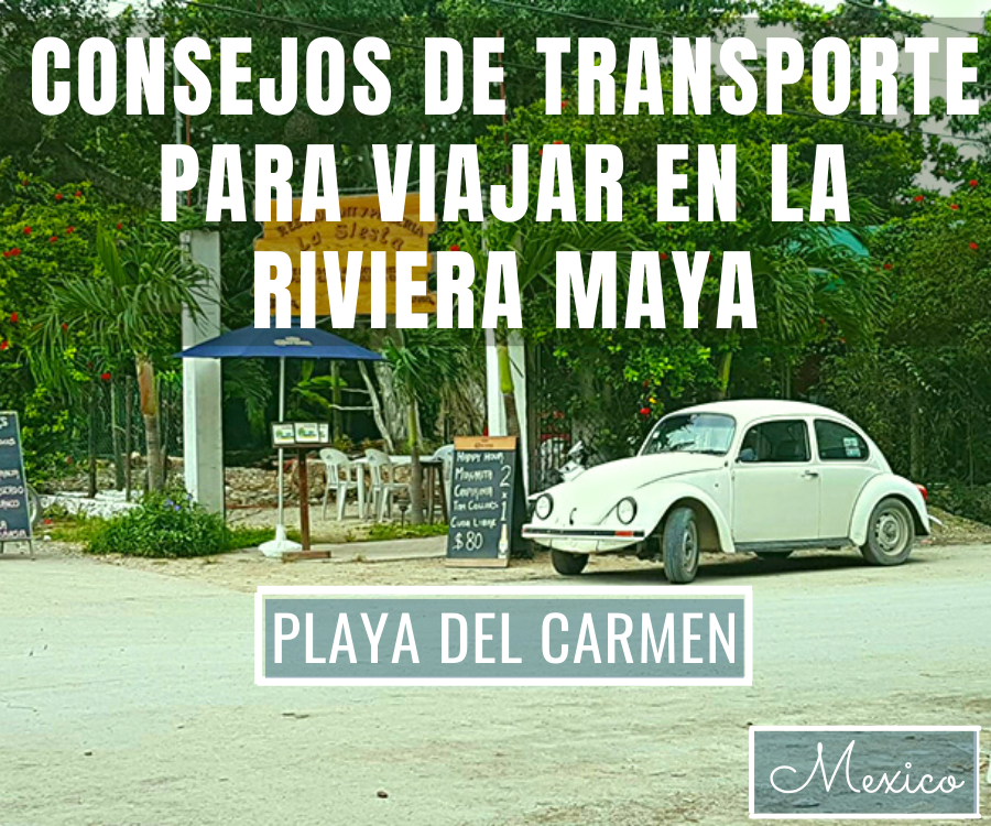 Consejos De Transporte Para Viajar En La Riviera Maya