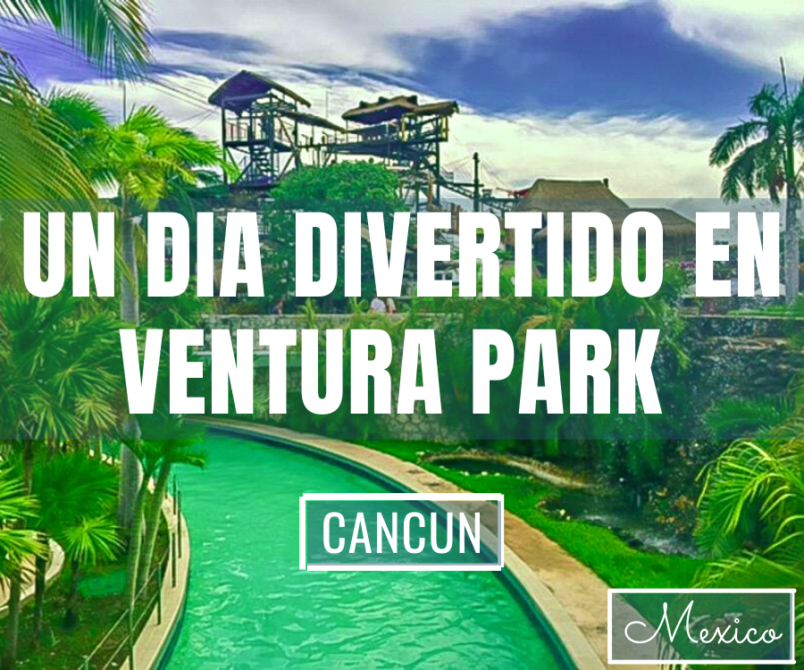 Ventura Park, Cancun, Mexico