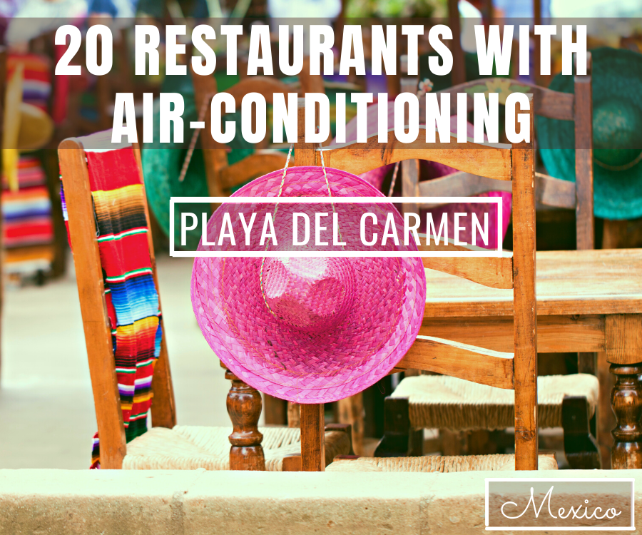 20 Playa del Carmen Restaurants with Air Conditioning