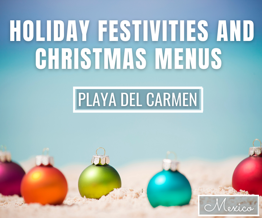 Festive things to do and Christmas dinners in Playa del Carmen 