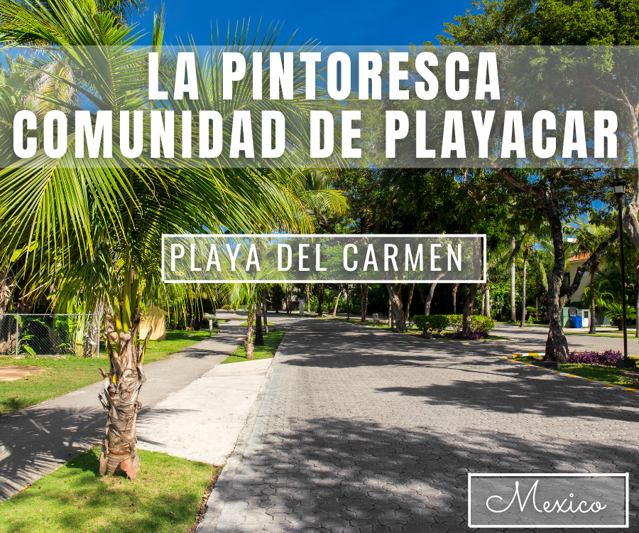  La Pintoresca Comunidad Privada de Playacar en Playa del Carmen, Riviera Maya, Mexico